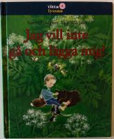 Jag vill inte g&aring; och l&auml;gga mig!
