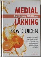 Medial l&auml;kning - kostguiden - uppt&auml;ck de dolda l&auml;kande krafterna i frukt och gr&ouml;nsaker och vilka symtom och de tillst&aring;nd de kan lindra