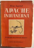 Apacheindianerna - P&aring; jakt efter den f&ouml;rlorade stammen