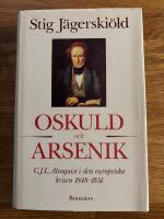 Oskuld och arsenik : C.J.L. Almquist i den europeiska krisen 1848-1851