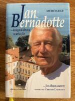 Jan Bernadotte - kungasl&auml;ktens svarta f&aring;r : Memoarer