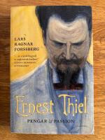 Ernest Thiel : Pengar & passion