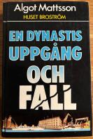 Huset Brostr&ouml;m : En dynastis uppg&aring;ng och fall