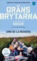Gr&auml;nsbrytarna : den globala migrationen och nationalismens murar