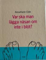 Var ska man l&auml;gga n&auml;san om inte i bl&ouml;t