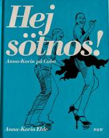 Hej s&ouml;tnos! : Anna-Karin Elde p&aring; Cuba