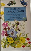 Bonniers flora i f&auml;rg : mer &auml;n 1000 nordeuropeiska blommor i text och bild : en f&auml;lthandbok