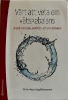 V&auml;rt att veta om v&auml;tskebalans : l&auml;robok om vatten-, elektrolyt och syra-basbalans