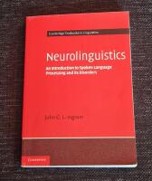 Neurolinguistics : an introduction to spoken language processing and its disorders