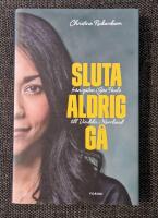 Sluta aldrig g&aring; : fr&aring;n gatan i Sao Paulo till Vindeln i Norrland