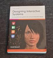 Designing interactive systems : a comprehensive guide to HCI, UX and interaction design
