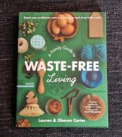 A Family Guide to WASTE-FREE Living