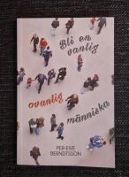 Bli en vanlig, ovanlig m&auml;nniska