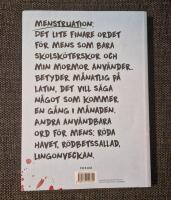 Ja jag har mens, hurs&aring;?