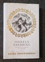 Isobels vandring : en ber&auml;ttelse bortom tid och rum