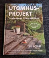 Utomhusprojekt : hus&auml;garens stora handbok