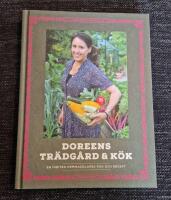Doreens tr&auml;dg&aring;rd & k&ouml;k : en inbiten hemmaodlares r&aring;d och recept