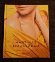 Martinas modev&auml;rld : en guide till ett stilfullt liv