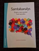 Samtalsanalys - S&aring; g&ouml;r vi n&auml;r vi pratar med varandra