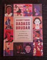 Banbrytande Badass-Brudar: 52 kvinnor som f&ouml;r&auml;ndrade v&auml;rlden