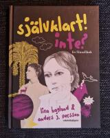 Sj&auml;lvklart! Inte? : en filosofibok