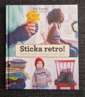 Sticka retro! : varmt och stickat som f&ouml;rr