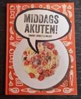 Middagsakuten! : snabbt, enkelt & billigt