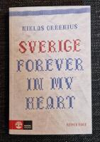 Sverige forever in my heart : reportage om r&auml;dsla, tolerans och migration