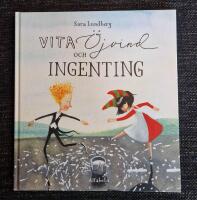 Vita, &Ouml;jvind och ingenting