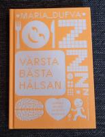 V&auml;rsta b&auml;sta h&auml;lsan : maten, kroppen, hj&auml;rnan, s&ouml;mnen