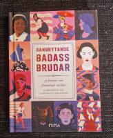Banbrytande Badass-Brudar: 52 kvinnor som f&ouml;r&auml;ndrade v&auml;rlden