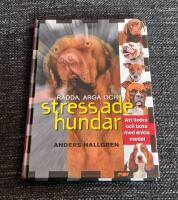 R&auml;dda, arga och stressade hundar