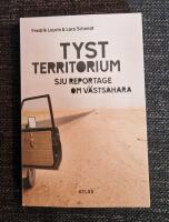 Tyst territorium : sju reportage om V&auml;stsahara