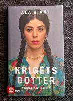 Krigets dotter : kvinna, liv, frihet