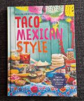 Taco mexican style : tacos p&aring; riktigt : alla recept du beh&ouml;ver