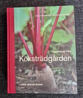 Handbok f&ouml;r k&ouml;kstr&auml;dg&aring;rden : odla gr&ouml;nsaker, kryddor och b&auml;r
