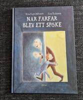 N&auml;r farfar blev ett sp&ouml;ke