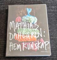 Mathias Dahlgren: hemkunskap