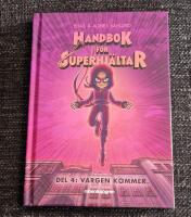 Handbok f&ouml;r superhj&auml;ltar. Vargen kommer