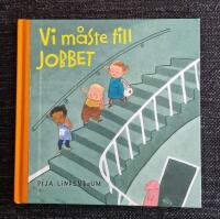 Vi måste till jobbet