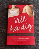 Vill ha dig : att h&aring;lla lusten levande i l&aring;nga f&ouml;rh&aring;llanden