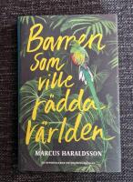 Barnen som ville r&auml;dda v&auml;rlden : en reportagebok om milj&ouml;engagemang