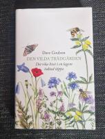 Den vilda tr&auml;dg&aring;rden : det rika livet i en lagom tuktad t&auml;ppa