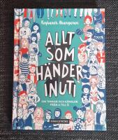Allt som h&auml;nder inuti : om tankar och k&auml;nslor fr&aring;n A till &Ouml;