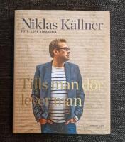 Tills man d&ouml;r lever man