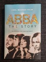 ABBA - The Story : ber&auml;ttelsen om supergruppen