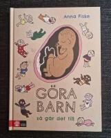 G&ouml;ra barn : s&aring; g&aring;r det till
