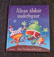 Aliens &auml;lskar underbyxor