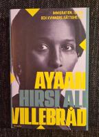 Villebr&aring;d: immigration, islam och kvinnors r&auml;ttigheter