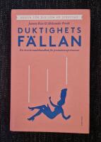 Duktighetsf&auml;llan : en &ouml;verlevnadshandbok f&ouml;r prestationsprinsessor